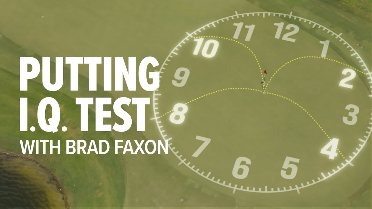 Brad Faxon Putting I.Q. Test