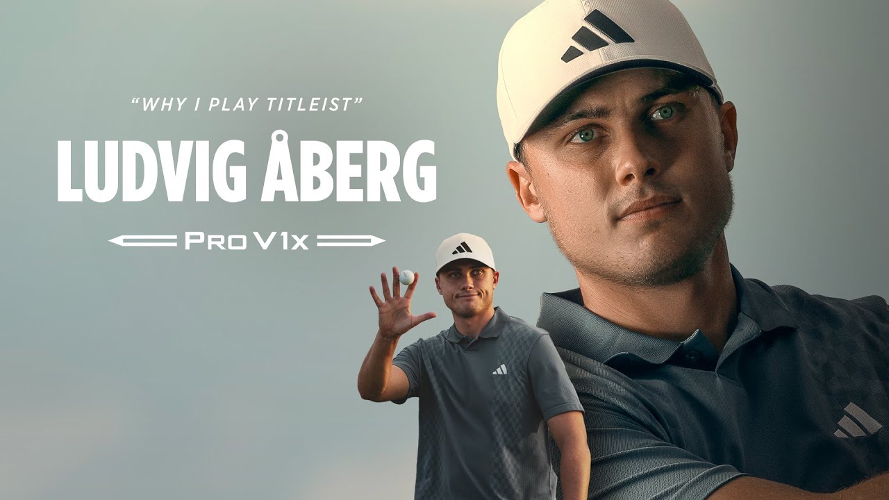 Ludvig Åberg | Why I Play the Titleist Pro V1x