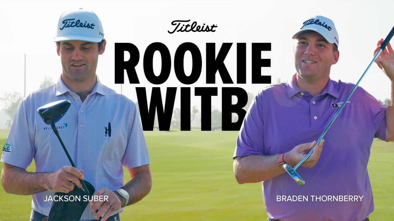 What's in the Bag with PGA TOUR Rookies Jackson Suber and Braden Thornberry