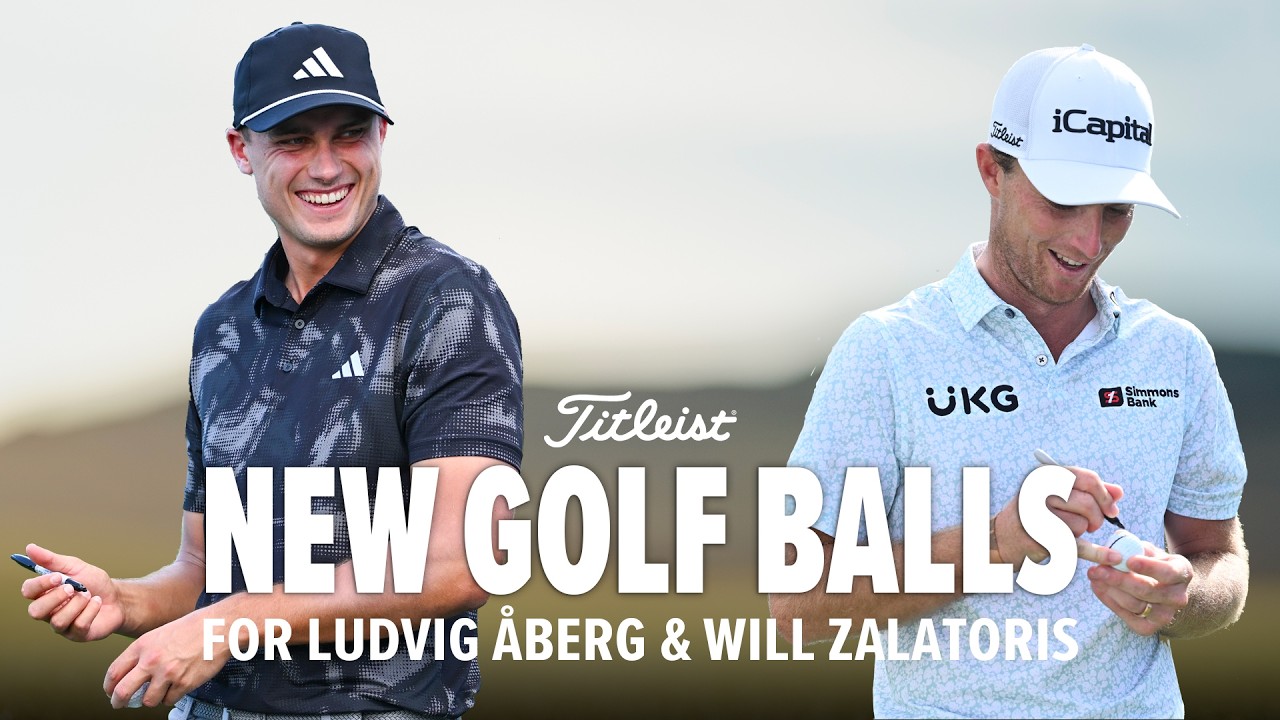 Why Ludvig Åberg and Will Zalatoris Changed Golf Balls