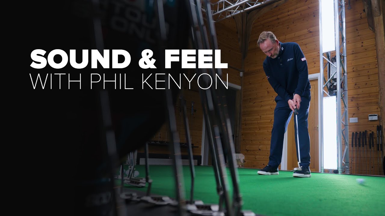  Importance Of Putter Sound And Feel With Phil Kenyon