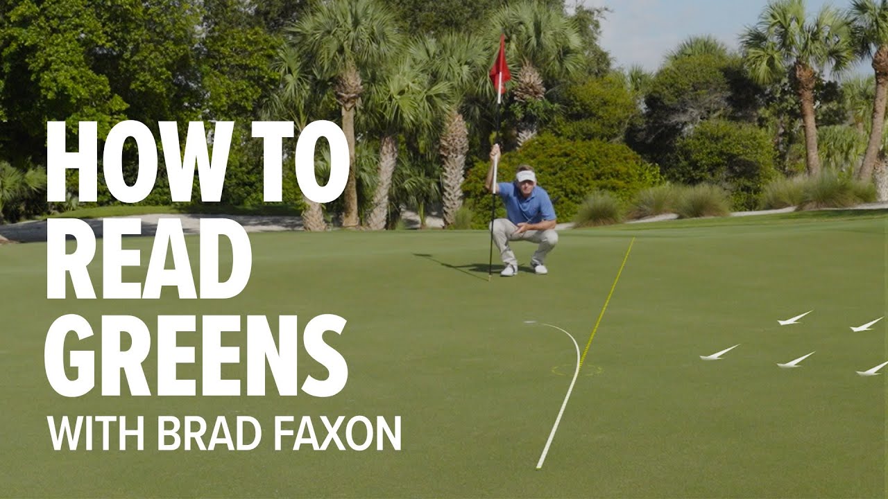 Brad Faxon's Process for Reading Greens